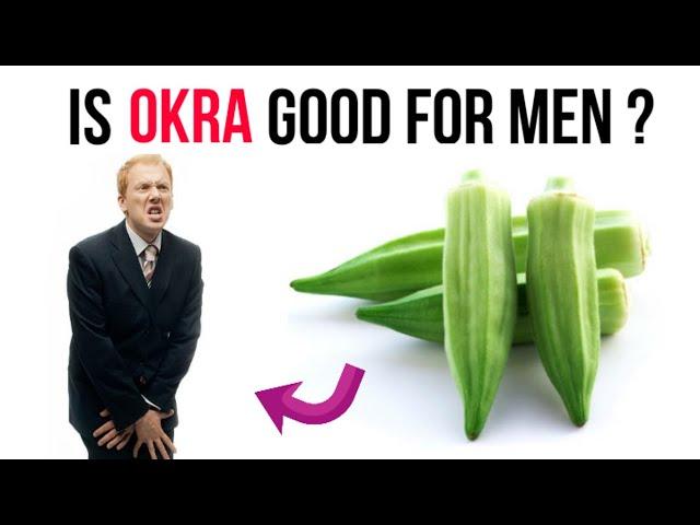 Is OKRA Good For Men || Benefits Of  OKRA.