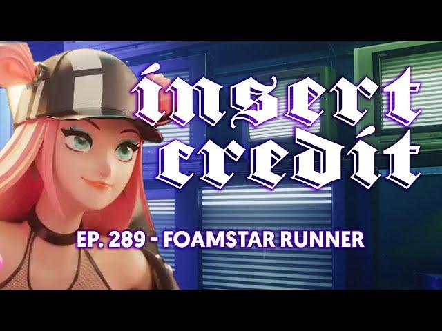 Insert Credit Show 289 - Foamstar Runner
