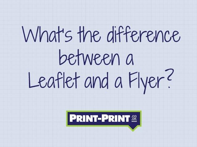 Whats the difference between leaflet printing and flyer printing?