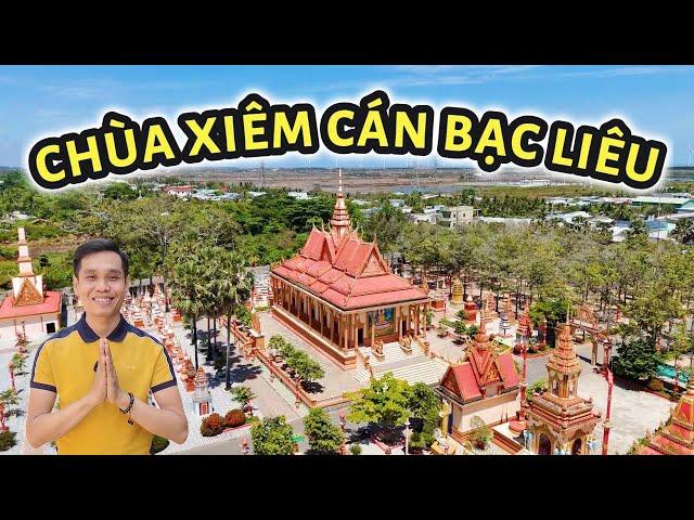 Chùa Xiêm Cán Bạc Liêu, ngôi chùa Khơ Me cổ kính lộng lẫy nhất tại Miền Tây Nam Bộ | SaLa TV