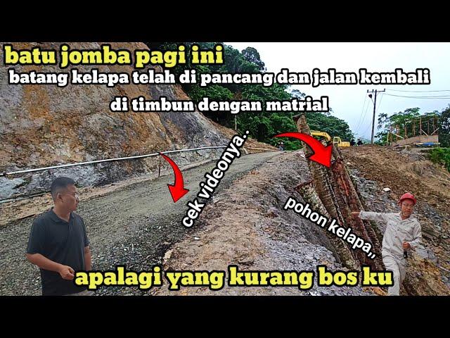 batu jomba pagi ini Batang kelapa telah di pancang jalan kembali di timbun