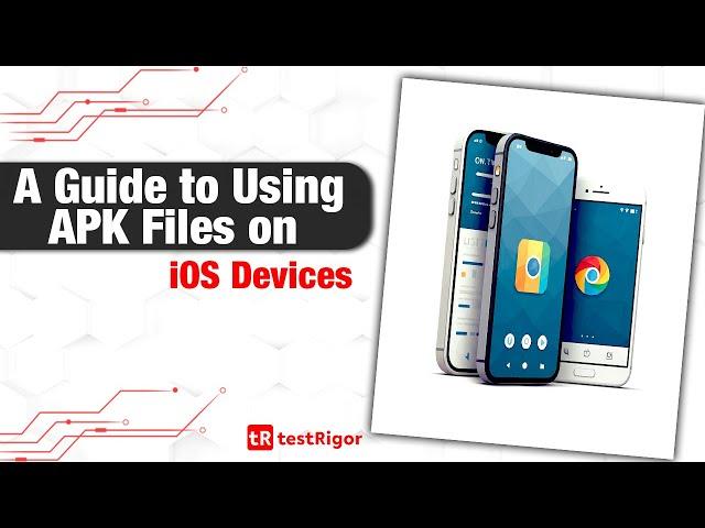 A guide to using APK files on iOS devices