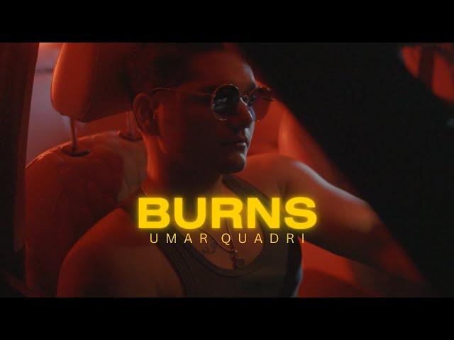 Burns - Umar Quadri ( Official Video )