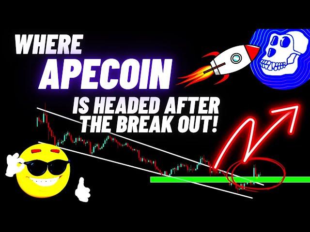 Where ApeCoin (APE) Crypto Coin Is Headed After The Break Out!