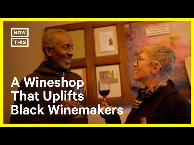 This Harlem Wineshop Uplifts Black Winemakers