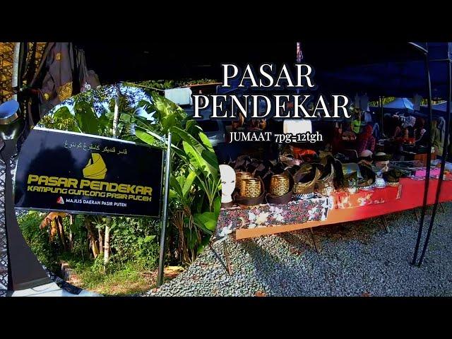 PASAR PENDEKAR PASIR PUTEH KELANTAN