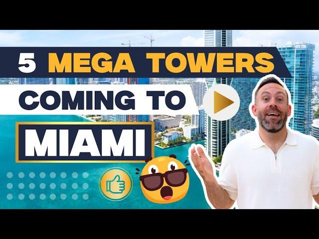 MIAMI'S NEW SKYLINE KINGS: 5 Giant Buildings coming to Miami!