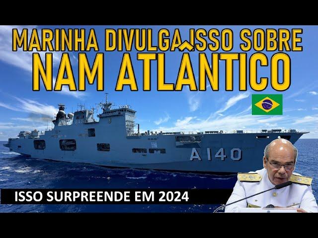  MARINHA divulga isso sobre o NAM ATLÂNTICO!