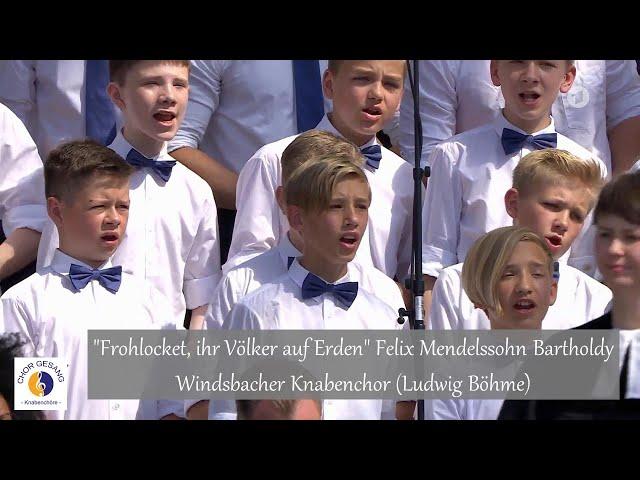 "Frohlocket, ihr Völker auf Erden" Felix Mendelssohn Bartholdy | Windsbacher Knabenchor (L. Böhme)