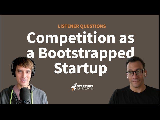 Nobody Cares That Your Competitors Have More Money Than Your Bootstrapped Startup | Jordan Gal