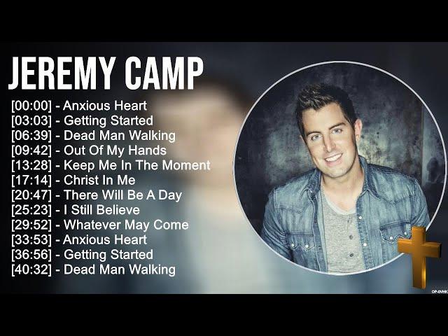 J e r e m y C a m p Greatest Hits ~ Top Praise And Worship Songs