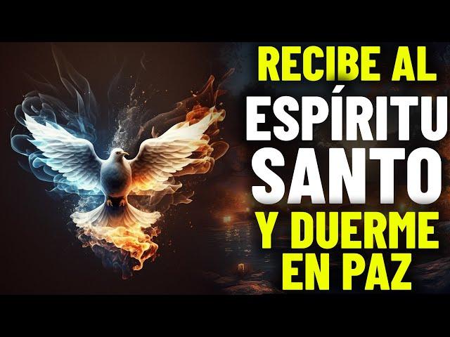 Oración al Espíritu Santo para antes de dormir | Recibe al Espíritu Santo y duerme en paz