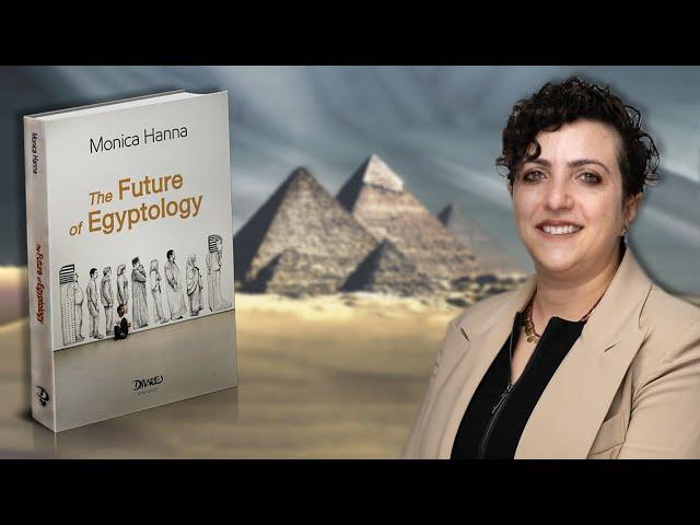 The Future of Egyptology with Dr Monica Hanna