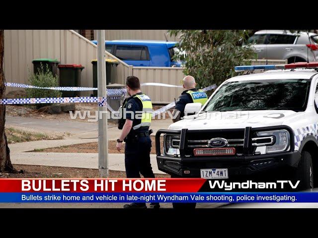 Bullets Hit Home in Wyndham Vale