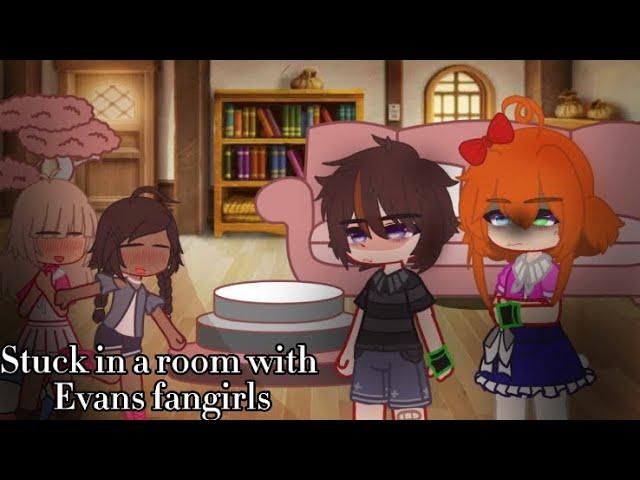 Afton kids stuck in a room with Evans fangirls {Gacha x fnaf | my au