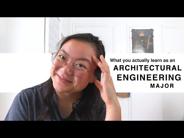 What you actually learn as an Architectural Engineering Major | Freshman and Sophomore Year