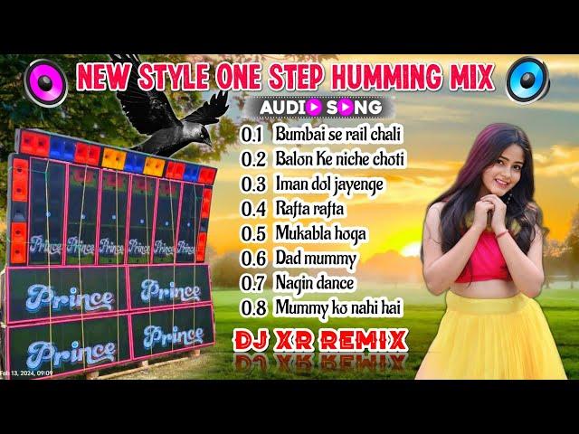 Hindi new style one step Humming mix || competition special album || DJ XR Remix || #dj_rx_present