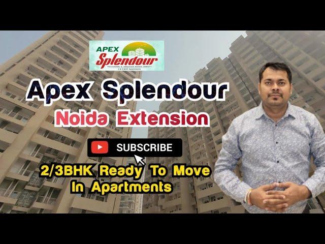 Apex Splendour Reviews || 2/3 BHK Ready to Move In Apartments in Noida Extension || ️: 9911668551