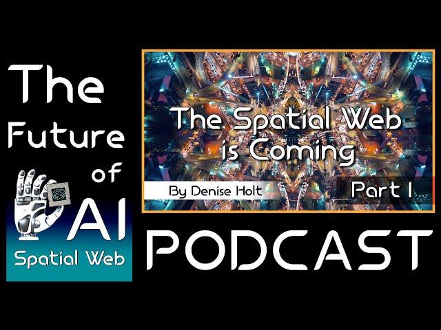 The Spatial Web is Coming Part  1 |  Is Big Tech Ready for Web 3.0?