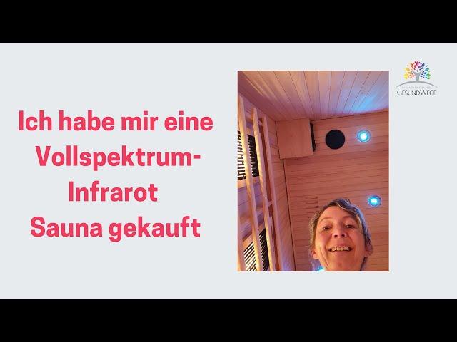 Ich habe mir eine Vollspektrum Infarot Sauna gekauft