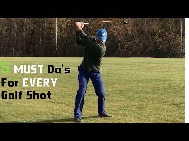 Golf | 5 Must Do Simple Principles For Every Golf Shot You Hit