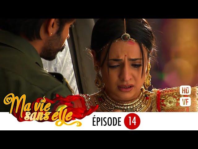 Ma vie sans elle - EPS 14 - Rangrasiya Version Française - Complet - HD