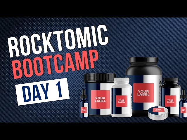 Rocktomic Bootcamp - Day 1 - White Label 140+ Premium Supplements - You Sell, We Handle The Rest!