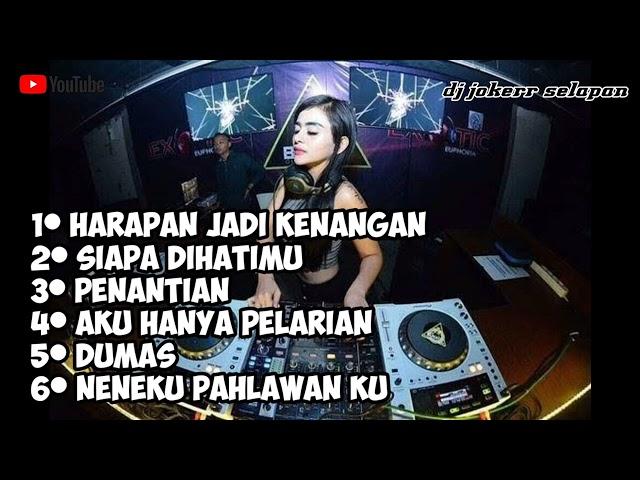 REMIX NOSTOP‼️ HARAPAN JADI KENANGAN‼️ SIAPA DIHATIKU ‼️FUNKOT PILIHAN 2024