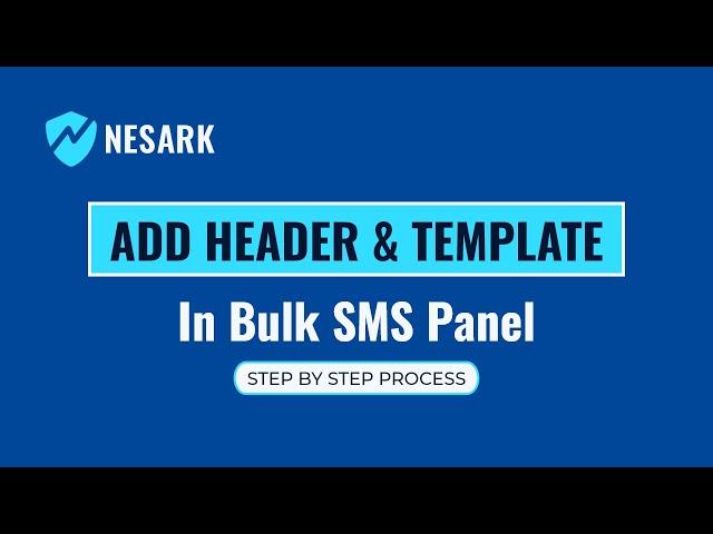 How to Add Sender Id and Template in Bulk SMS Panel | Add SMS Template and Header Id | Nesark