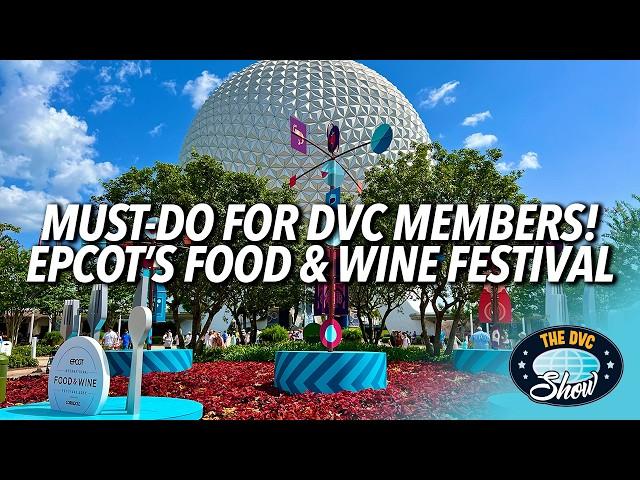 Why DVC Members Flock to EPCOT's Food & Wine Festival Every Year!