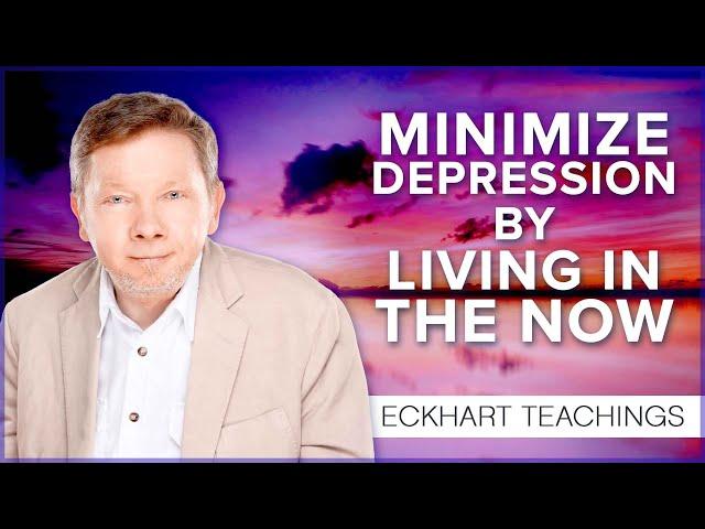 Staying Present When You Feel Depressed | Eckhart Tolle Teachings