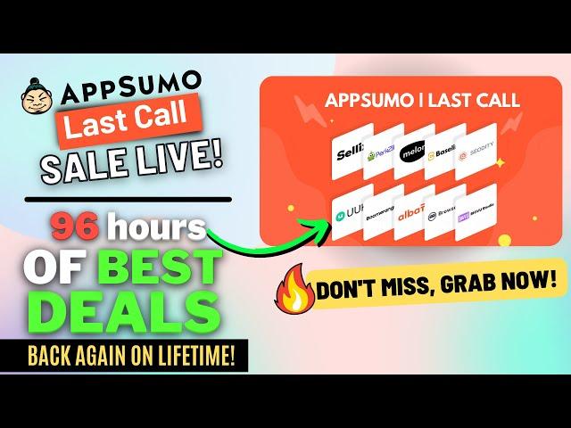 Appsumo Last Call Sale (Live) | Most Demanded LTDs Back for 96 Hours!