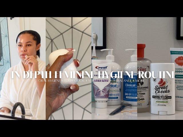 FEMININE HYGIENE ROUTINE | SHOWER ROUTINE+ORAL HYGINE+ELIMINATING BODY ODOR+SUPPLEMENTS+PH BALANCE