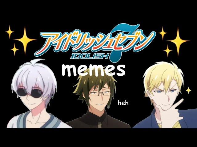 some idolish7 memes to revive me