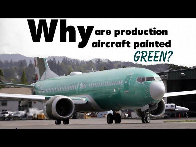 Why are production aircrafts painted GREEN?