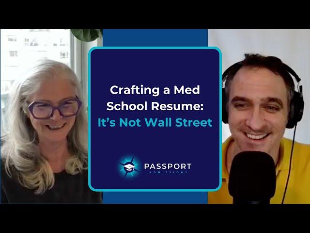 Crafting a Med School Resume: It’s Not Wall Street