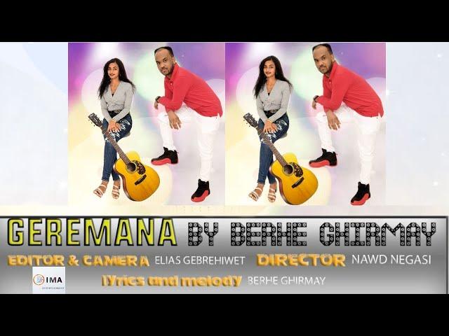 DIMA - Geremana( Geremana) By Berhe Ghirmay | New Eritrean Blin Music 2023