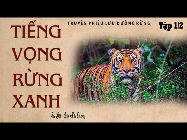 [Rất Hay] Truyện Đường Rừng Ở Miền Núi: TIẾNG VỌNG RỪNG XANH | Đào Hữu Phương | Kênh Cô Vân