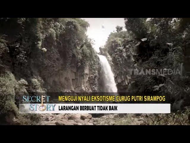 Menguji Nyali Eksotisme Curug Putri Sirampog | SECRET STORY (08/01/23)