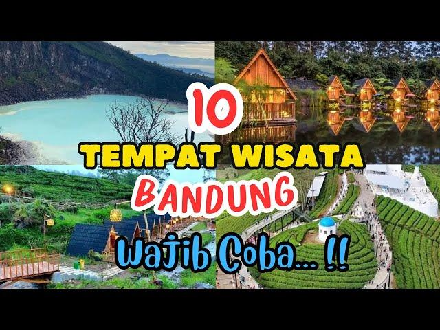 10 TEMPAT WISATA BANDUNG POPULER DAN HITS YANG WAJIB DIKUNJUNGI‼️TEMPAT WISATA TERBAIK DI BANDUNG