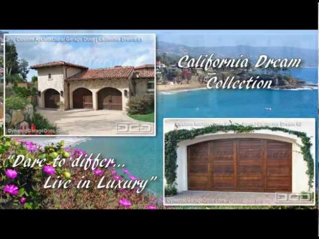 California Dream Custom Architectural Garage Doors by Dynamic Garage Door