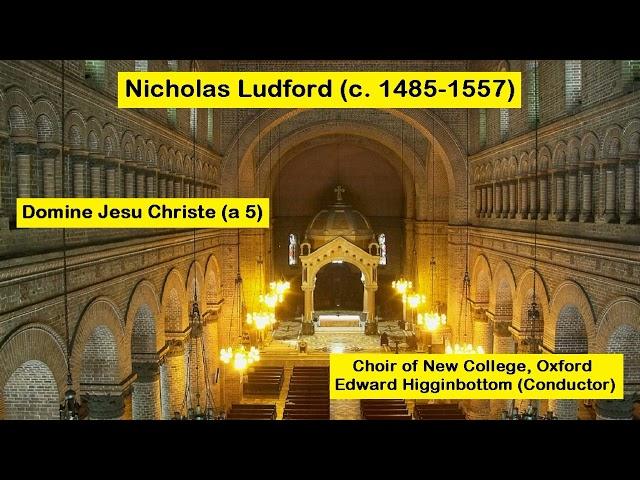 Nicholas Ludford (c. 1485-1557) - Domine Jesu Christe (a 5)