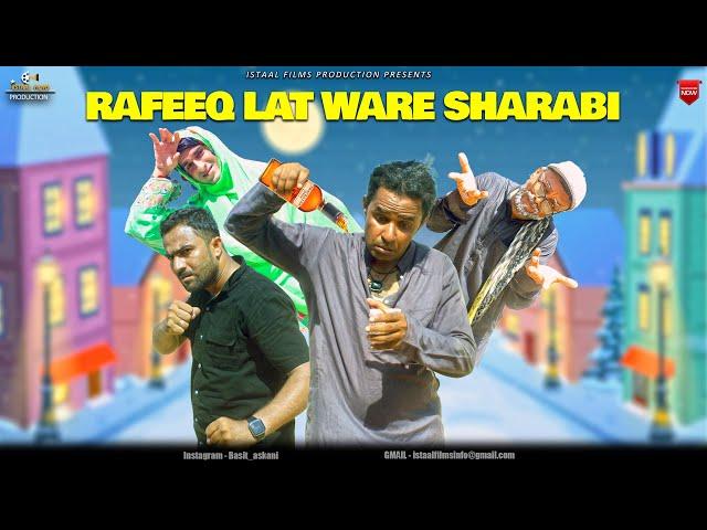 Rafeeq Latware Sharabi | Balochi Funny Story | Episode 488 | 2024 #istaalfilms