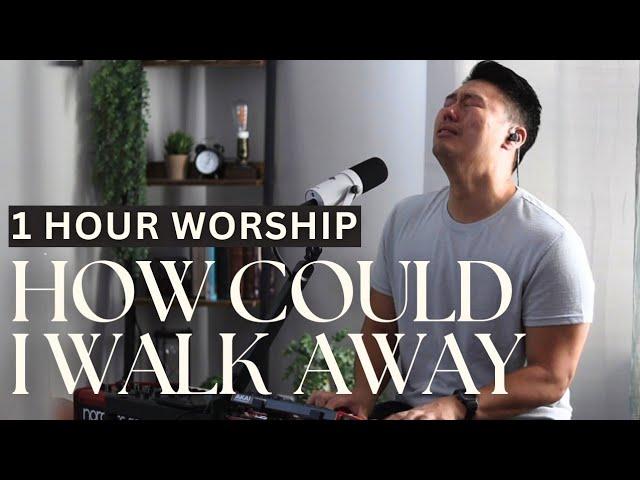 1 Hour Worship | How Could I Walk Away From You Jesus | Ykeys Intimate Soaking Worship