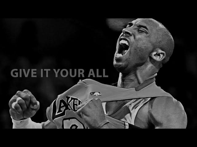 GIVE IT YOUR ALL - Best Motivational Speech by Kobe Bryant