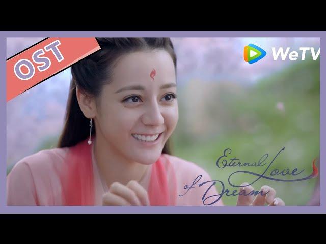 Eternal Love of Dream OST :The Theme song 'Pian Pian', Sweet love of Feng Jiu & Di Jun