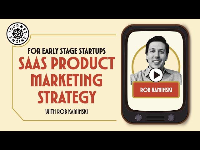 SaaS Product Marketing Strategy (with Rob Kaminski from Fletch)