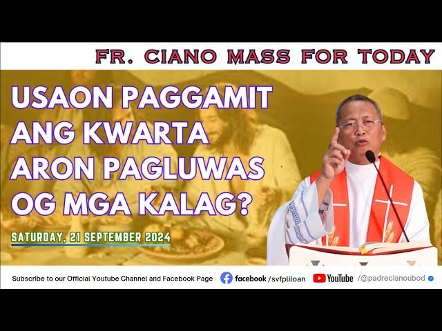 "Usaon paggamit ang kwarta aron pagluwas og mga kalag?" - 9/21/2024 Misa ni Fr. Ciano Ubod sa SVFP.