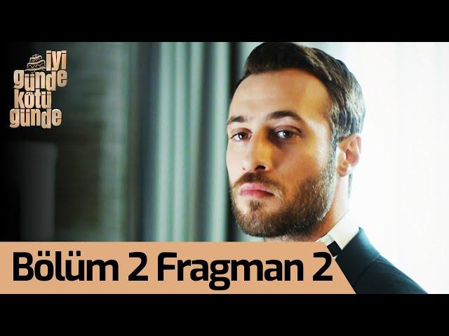 İyi Günde Kötü Günde 2. Bölüm 2. Fragman