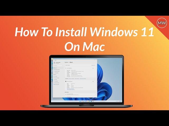 How to Install Windows 11 on Mac Without Boot Camp | Step By Step Guide | No Virtualization Required